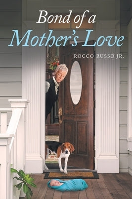 Bond of a Mother's Love by Russo, Rocco, Jr.