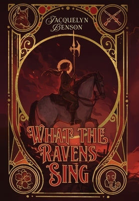 What the Ravens Sing by Benson, Jacquelyn