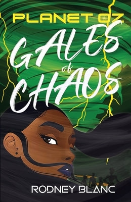 Planet Oz: Gales of Chaos by Blanc, Rodney