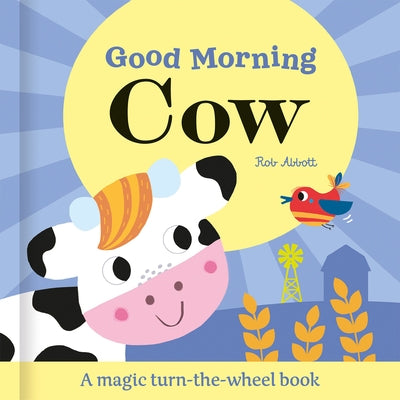 Good Morning Cow by Abbott, Rob
