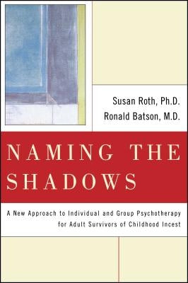 Naming the Shadows by Roth, Susan