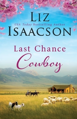 Last Chance Cowboy by Isaacson, Liz