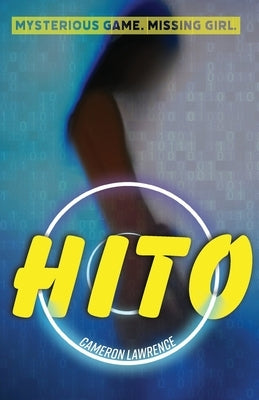 Hito: Mysterious Game. Missing Girl. by Lawrence, Cameron