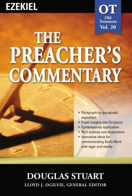 The Preacher's Commentary - Vol. 20: Ezekiel: 20 by Stuart, Douglas