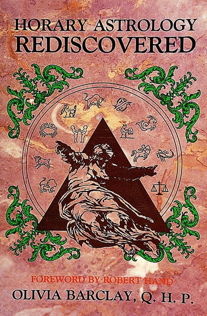 Horary Astrology Rediscovered by Barclay, Olivia