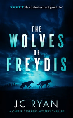 The Wolves of Freydis: A Suspense Thriller by Ryan, J. C.