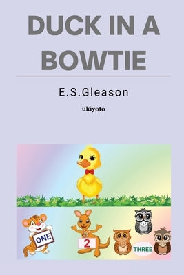 Duck In A Bowtie by E. S. Gleason