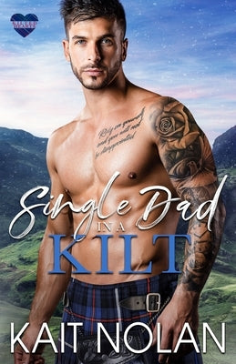 Single Dad in a Kilt by Nolan, Kait