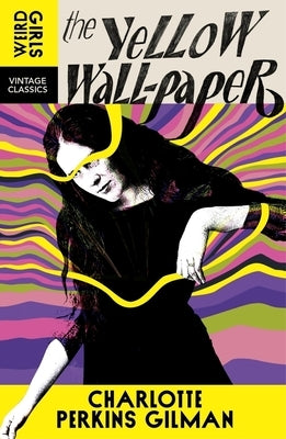 The Yellow Wall-Paper by Gilman, Charlotte Perkins