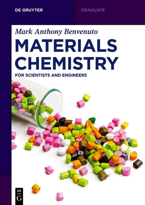 Materials Chemistry: For Scientists and Engineers by Benvenuto, Mark Anthony