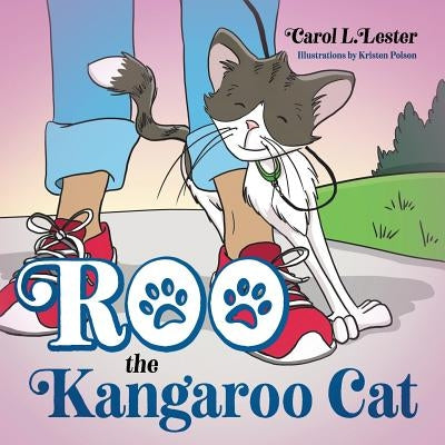 Roo the Kangaroo Cat by Lester, Carol L.