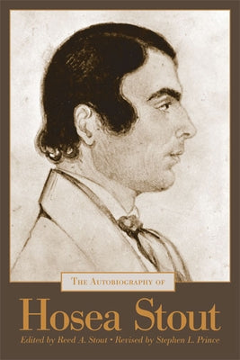 The Autobiography of Hosea Stout by Stout, Reed A.