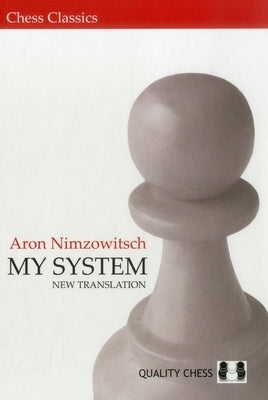 My System by Nimzowitsch, Aron