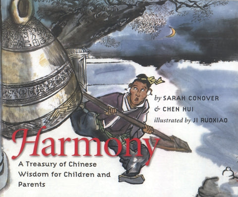 Harmony: A Treasury of Chinese Wisdom for Children and Parents by Conover, Sarah