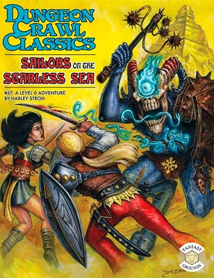 Dungeon Crawl Classics #67: Sailors on the Starless Sea by Stroh, Harley