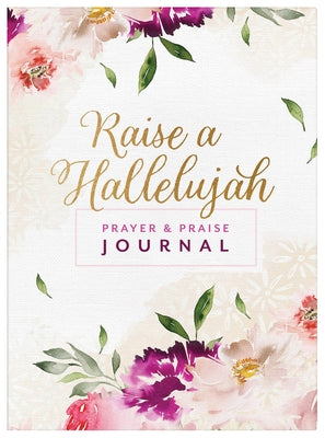 Raise a Hallelujah Prayer and Praise Journal by Scott, Carey