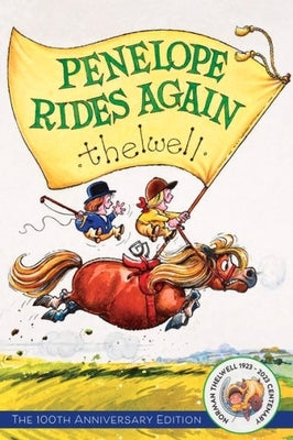 Thelwell's Penelope Rides Again: The 100th Anniversary Edition by Thelwell, Norman
