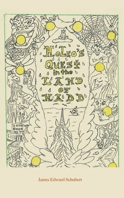 Holeo's Quest in the Land of Hadd by Schubert, James Edward