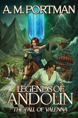 The Fall of Valenna: Legends of Andolin by Portman, A. M.