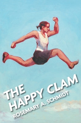 The Happy Clam by Schmidt, Rosemary A.