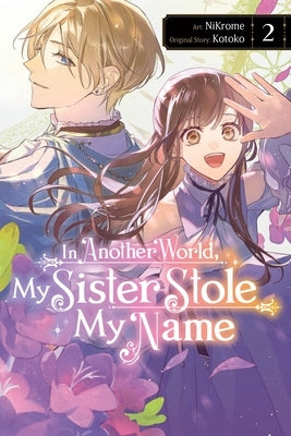 In Another World, My Sister Stole My Name, Vol. 2 by Nikrome