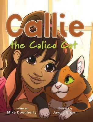 Callie the Calico Cat by Dougherty, Mike
