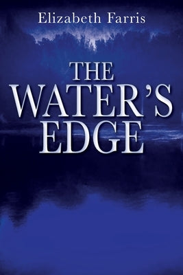 The Water's Edge by Farris, Elizabeth