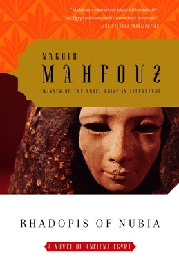 Rhadopis of Nubia: A Novel of Ancient Egypt by Mahfouz, Naguib