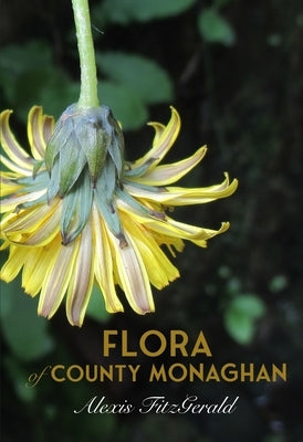 The Flora and Fauna of Monaghan by Fitzgerald, Alexis