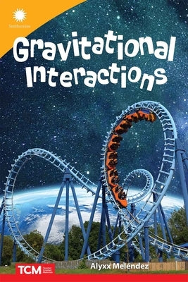 Gravitational Interactions by Melendez, Alyxx
