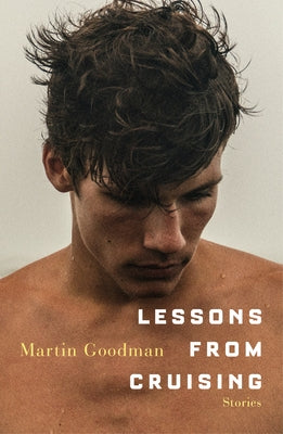 Lessons from Cruising by Goodman, Martin