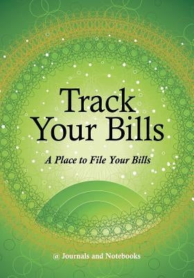 Track Your Bills. A Place to File Your Bills. by @journals Notebooks