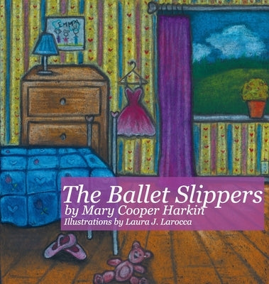 The Ballet Slippers by Harkin, Mary Cooper