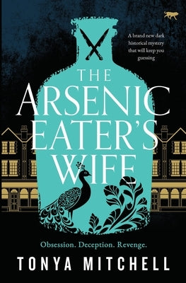 The Arsenic Eater's Wife by Mitchell, Tonya