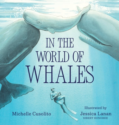 In the World of Whales by Cusolito, Michelle