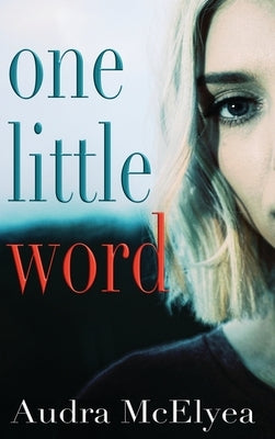 One Little Word by McElyea, Audra