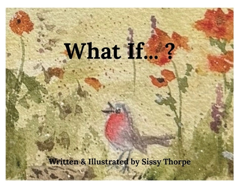 What If... ? by Thorpe, Sissy