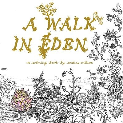 A Walk in Eden: A Colouring Book by Anders Nilsen by Nilsen, Anders