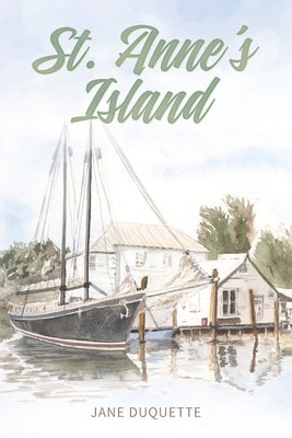 St. Anne's Island by DuQuette, Jane