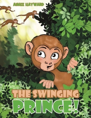 The Swinging Prince! by Hayward, Aimee