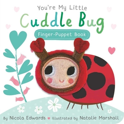 You're My Little Cuddle Bug Finger Puppet Book by Marshall, Natalie