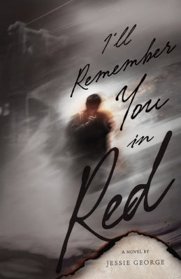 I'll Remember You in Red by George, Jessie