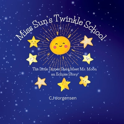 Miss Sun's Twinkle School by Fitzgerald, Cj