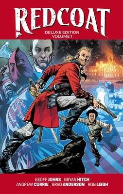 Redcoat Deluxe Edition Hardcover Book One by Johns, Geoff