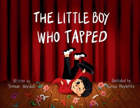 The Little Boy Who Tapped by Weedall, Simeon