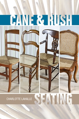 Cane & Rush Seating by Lahalle, Charlotte