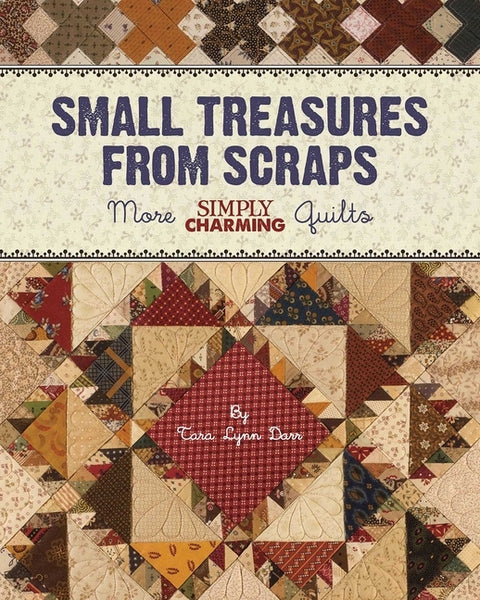 Small Treasures from Scraps - Print-On-Demand Edition: More Simply Charming Quilts by Darr, Tara Lynn
