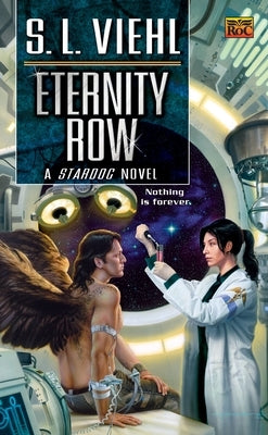 Eternity Row: A Stardoc Novel by Viehl, S. L.