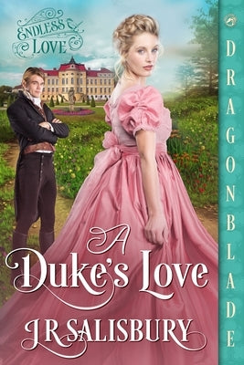 A Duke's Love: A Victorian Historical Romance by Salisbury, Jr.
