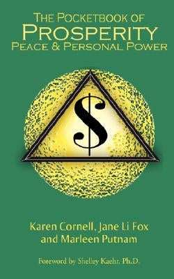 The Pocketbook of Prosperity, Peace and Personal Power by Cornell, Karen